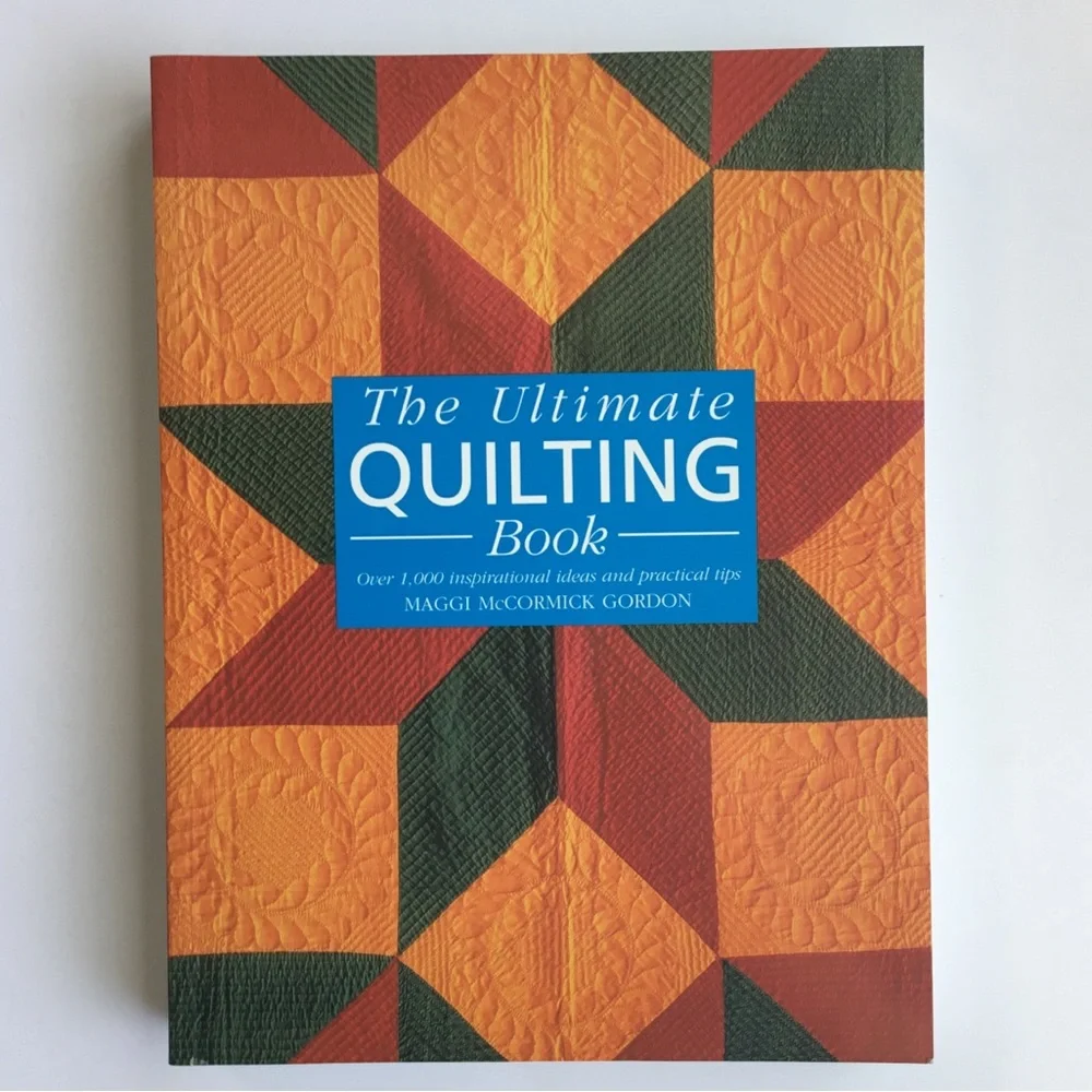 Vintage Quilting Book ‘The Ultimate Quilting Book’ 1990